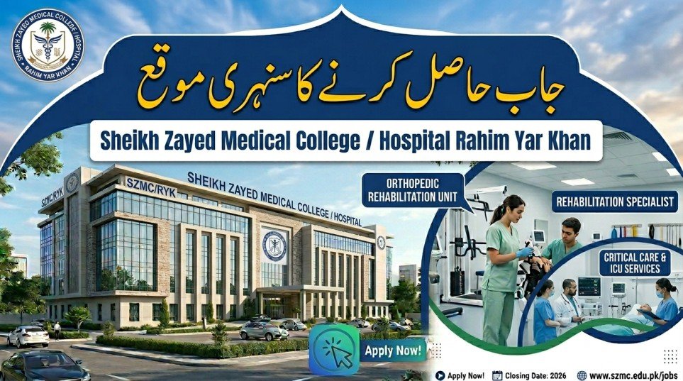 Sheikh Zayed Medical College / Hospital Rahim Yar Khan Jobs 2026: Charge Nurse Vacancies Open